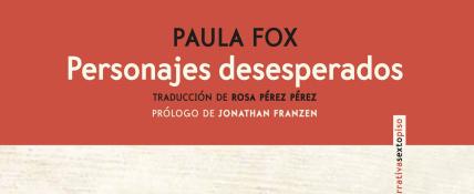 'Personajes desesperados' de Paula Fox