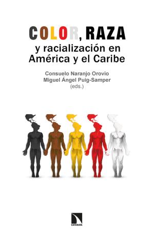 COLOR, RAZA Y RACIALIZACIÓN EN AMÉRICA Y EL CARIBE