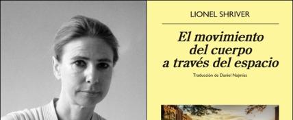 El movimiento del cuerpo a través del espacio Lionel Shriver 