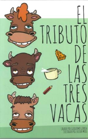 EL TRIBUTO DE LAS 3 VACAS