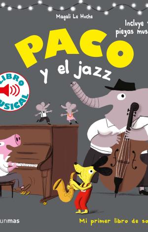 PACO Y EL JAZZ. LIBRO MUSICAL
