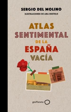 ATLAS SENTIMENTAL DE LA ESPAÑA VACÍA