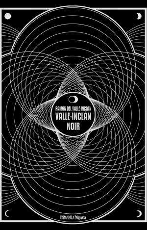 VALLE-INCLAN NOIR