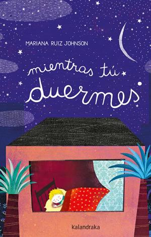 MIENTRAS TÚ DUERMES