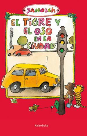 EL TIGRE Y EL OSO EN LA CIUDAD
