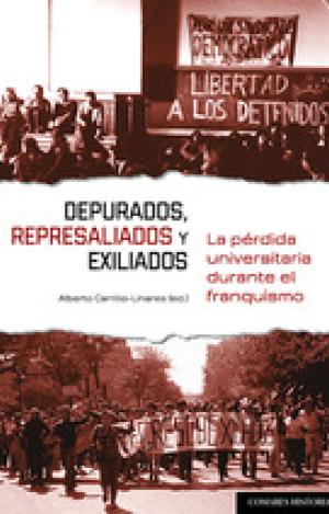 DEPURADOS, REPRESALIADOS Y EXILIADOS.