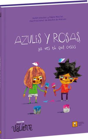 AZULES Y ROSAS YA VES TU QUE COSAS (ANDE YO VALIENTE)