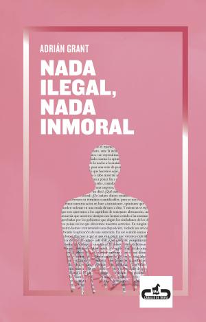 NADA ILEGAL, NADA INMORAL