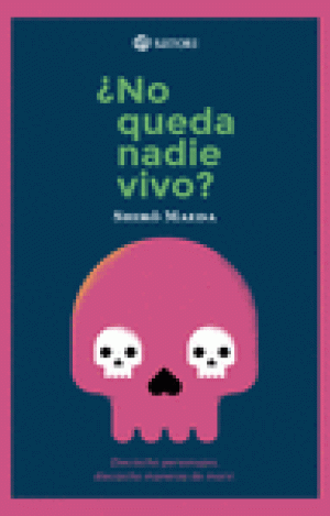 ¿NO QUEDA NADIE VIVO?