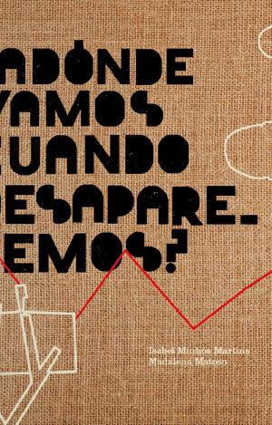 ¿ADÓNDE VAMOS CUANDO DESAPARECEMOS?