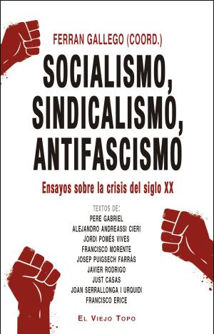 SOCIALISMO, SINDICALISMO, ANTIFASCISMO