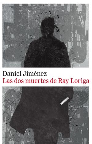 LAS DOS MUERTES DE RAY LORIGA