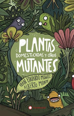 PLANTAS DOMESTICADAS Y OTROS MUTANTES