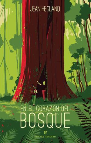 EN EL CORAZÓN DEL BOSQUE