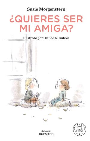 ¿QUIERES SER MI AMIGA?