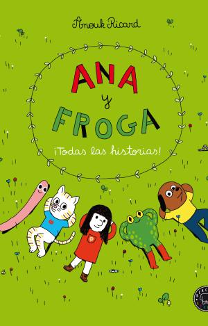 ANA Y FROGA. ¡TODAS LAS HISTORIAS!