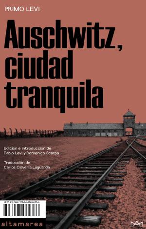 AUSCHWITZ, CIUDAD TRANQUILA