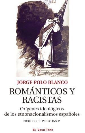 ROMÁNTICOS Y RACISTAS