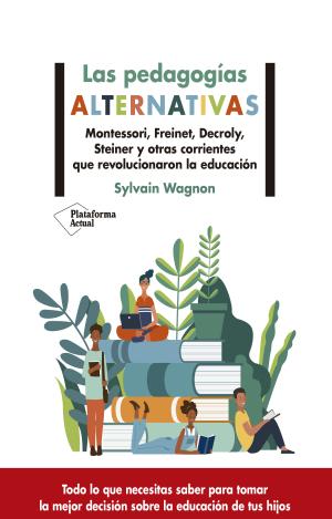 LAS PEDAGOGÍAS ALTERNATIVAS