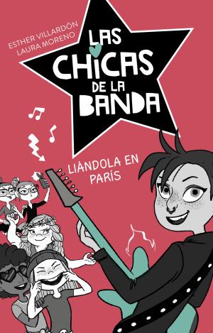 LIÁNDOLA EN PARÍS (SERIE LAS CHICAS DE LA BANDA 3)
