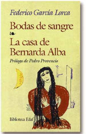 BODAS DE SANGRE ; LA CASA DE BERNARDA ALBA