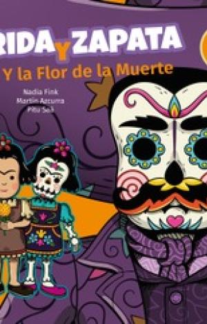 FRIDA Y ZAPATA Y LA FLOR DE LA MUERTE