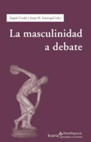 LA MASCULINIDAD A DEBATE