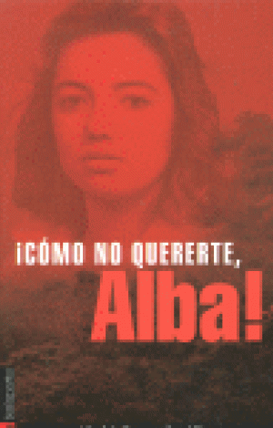 ¡CÓMO NO QUERERTE, ALBA!