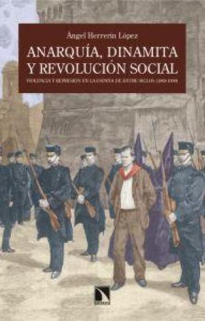 ANARQUÍA, DINAMITA Y REVOLUCIÓN SOCIAL