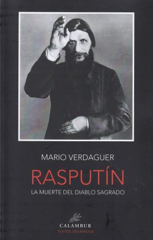 RASPUTÍN. LA MUERTE DEL DIABLO SAGRADO