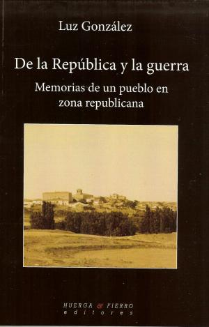 DE LA REPÚBLICA Y LA GUERRA