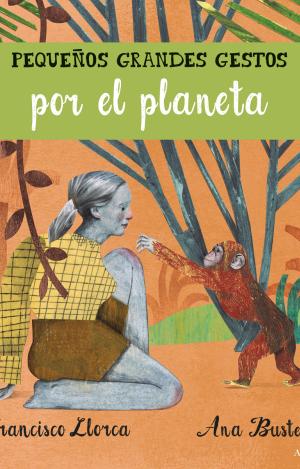 PEQUEÑOS GRANDES GESTOS POR EL PLANETA