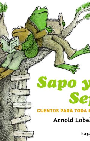 SAPO Y SEPO. CUENTOS PARA TODA LA VIDA