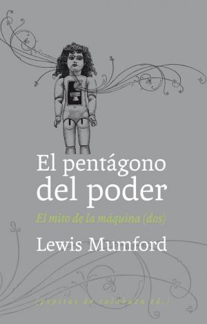 EL PENTÁGONO DEL PODER : EL MITO DE LA MÁQUINA II