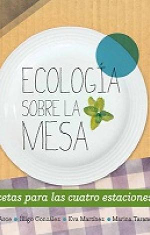 ECOLOGÍA SOBRE LA MESA