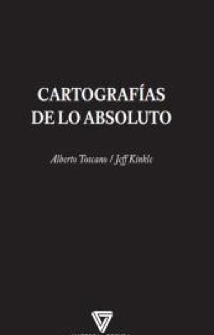 CARTOGRAFÍAS DE LO ABSOLUTO