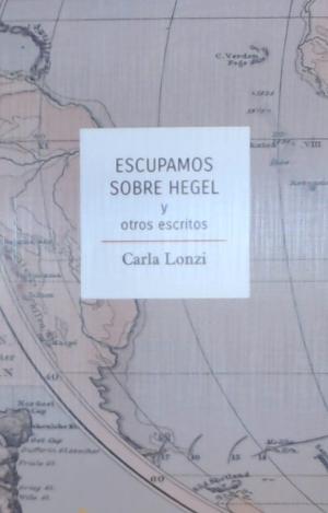 ESCUPAMOS SOBRE HEGEL Y OTROS ESCRITOS