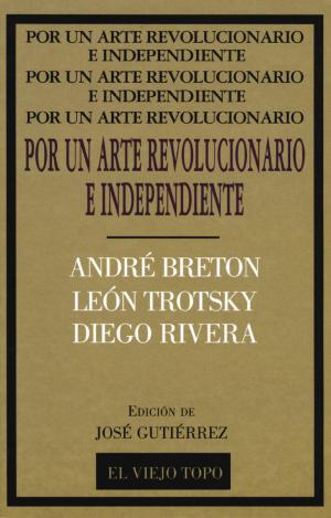 POR UN ARTE REVOLUCIONARIO E INDEPENDIENTE