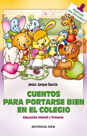 CUENTOS PARA PORTARSE BIEN EN EL COLEGIO