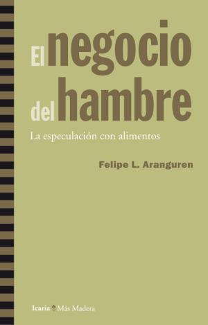 EL NEGOCIO DEL HAMBRE