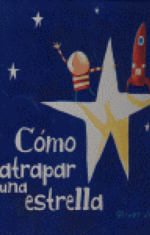 CÓMO ATRAPAR UNA ESTRELLA