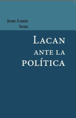 LACAN ANTE LA POLITICA