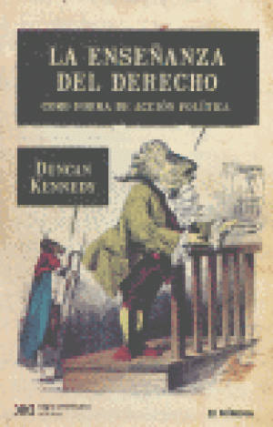 LA ENSEÑANZA DEL DERECHO COMO FORMA DE ACCIÓN POLÍTICA